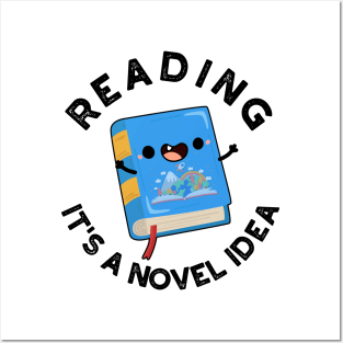 Reading It's A Novel Idea Funny Book Pun Posters and Art